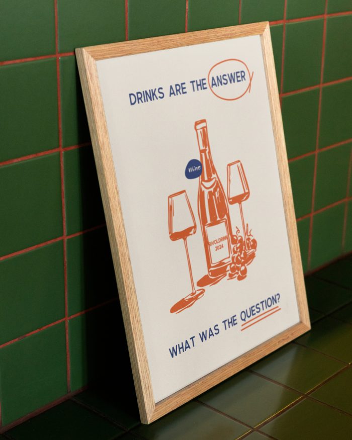 Poster Drinks Are The Answer by Rivoldrink